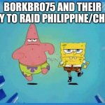 me thinking that borkbro75 raided asia