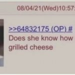 Does she know how to make a grilled cheese
