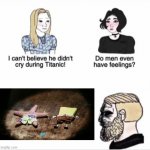 You're A Goofy Goober Yeah, I'm A Goofy Goober Yeah | image tagged in boys vs girls,spongebob,memes,funny,i can't believe he didn't cry during titanic | made w/ Imgflip meme maker