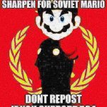 Soviet Mario | image tagged in soviet mario | made w/ Imgflip meme maker