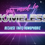 You must be homeless meme