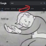 Hol up Wat | image tagged in fallout hold up | made w/ Imgflip meme maker
