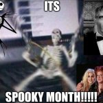SPOOKY!!!! | ITS; SPOOKY MONTH!!!!! | image tagged in skeleton guns | made w/ Imgflip meme maker