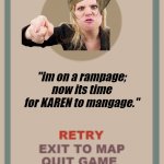 Karen the Karen Game over Screen | "im on a rampage; now its time for KAREN to mangage." | image tagged in cuphead boss game over blank | made w/ Imgflip meme maker