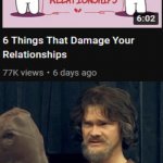 this video will never be useful to me | relationship; single | image tagged in is this some sort of insert joke | made w/ Imgflip meme maker