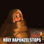 Reaction Rapunzel | HOLY RAPUNZEL STOPS | image tagged in scared rapunzel,holy shit,holy rapunzel stops | made w/ Imgflip meme maker