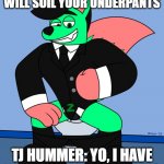 sarge's toilet soiling boot camp | SARGE:ATTENTION! YOU WILL SOIL YOUR UNDERPANTS; TJ HUMMER: YO, I HAVE NEVER SOILED MY BRIEFS | image tagged in zionnnnnn,cars,sarge | made w/ Imgflip meme maker