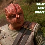 darmok | Slavic Lives Matter | image tagged in darmok,slavic star trek,slavic,slm,blm | made w/ Imgflip meme maker