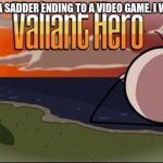 Saddest Henry Stickmin Moment | THINK OF A SADDER ENDING TO A VIDEO GAME. I WILL WAIT. | image tagged in saddest henry stickmin moment | made w/ Imgflip meme maker