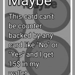 Maybe card