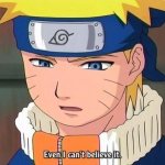Naruto Even I Can’t Believe It meme