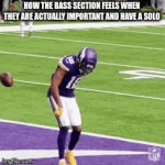 Bass victory song | HOW THE BASS SECTION FEELS WHEN THEY ARE ACTUALLY IMPORTANT AND HAVE A SOLO | image tagged in gifs,happy | made w/ Imgflip video-to-gif maker