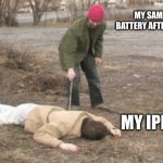 Am i wrong tho | MY SAMSUNG BATTERY AFTER A HOUR; MY IPHONE | image tagged in poke w stick | made w/ Imgflip meme maker