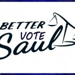 better vote saul! template