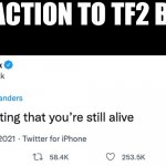 Elon Musk Twitter Roast | MY REACTION TO TF2 BE LIKE: | image tagged in elon musk twitter roast,tf2,gaming,funny,twitter | made w/ Imgflip meme maker