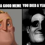 Traumatized Mr. Incredible Meme Generator - Imgflip