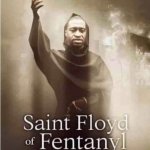 Saint floyd of fentanyl template