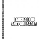 language of anti-crusader