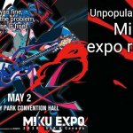 Miku expo rewind did nothing wrong! | Unpopular opinion:; The cover was fine, the mouth was the problem, everything else is fine! Miku expo rewind | image tagged in miku expo 2020 asbury park template,unpopular opinion,miku | made w/ Imgflip meme maker
