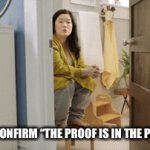 Confirmation....Women are full of it. | WOMEN CONFIRM “THE PROOF IS IN THE POOPING “ | image tagged in gifs,funny | made w/ Imgflip video-to-gif maker