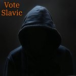 It's ok voted 4 biden | Vote Slavic | image tagged in it's ok voted 4 biden,slavic | made w/ Imgflip meme maker