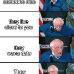 Bernie Sander Reaction (change) | you find someone nice they live close to you they wana date They block you | image tagged in bernie sander reaction change,crying,true story,funny meme,memes | made w/ Imgflip meme maker