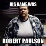 His Name was Robert Paulson