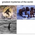 greatest mysteries of the world meme