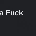 Still Don't Give a Fuck