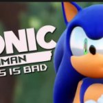 sonic oman this is bad