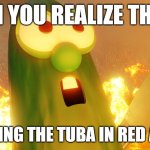 Evil Larry | WHEN YOU REALIZE THIS MF; IS PLAYING THE TUBA IN RED ALERT 3 | image tagged in evil larry | made w/ Imgflip meme maker