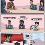 employee retention mystery | OK, WHAT MIGHT HELP DRIVE EMPLOYEE RETENTION AND SUCCESS? ADDITIONAL 
RESPONSIBILITIES? A PING PONG TABLE? A RAISE IN PAY? | image tagged in conference room 2 | made w/ Imgflip meme maker