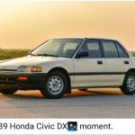 1989 Honda Civic DX moment | image tagged in 1989 honda civic dx moment,shitpost | made w/ Imgflip meme maker