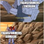 starscream is annoyed because energon screwed his character | TRANSFORMERS ENERGON; TRANSFORMERS ARMADA | image tagged in how unfortunate | made w/ Imgflip meme maker