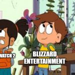 Blizzard Entertainment was a great video game publisher for Overwatch 2 | BLIZZARD ENTERTAINMENT; OVERWATCH 2 | image tagged in nate is late going to a yard,memes | made w/ Imgflip meme maker