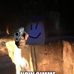 Marshmallow | HELLO THERE; NOW GIMME YOUR MONEY | image tagged in marshmallow | made w/ Imgflip meme maker