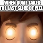 pizza | WHEN SOME TAKES THE LAST SLICE OF PIZZA | image tagged in gifs,shaggy | made w/ Imgflip video-to-gif maker