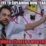 Sh- I still don't get it mayn :(could you explain dat again? | THE MATHS TEACHER TRY TO EXPLAINING HOW "CARRYING THE 1" WORKS; WHEN ITS BEEN 6 MONTHS | image tagged in crazy conspiracy theory map guy | made w/ Imgflip meme maker