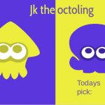jk the octolings announcement meme