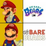 We bare bears vs We baby bears | image tagged in mario/drake template | made w/ Imgflip meme maker