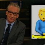 Bill Maher explains pregnant people meme