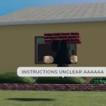 instructions unclear AAAAAAAAAA