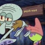 squidward goes to the psych ward template