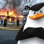 Skipper Committing Arson meme