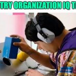 Pantry Organization IQ Test | PANTRY ORGANIZATION IQ TEST | image tagged in idiocracy and shapes,funny memes,iq test,movies,skills,so true memes | made w/ Imgflip meme maker