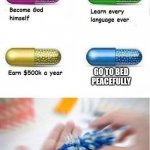 Choose one | GO TO BED PEACEFULLY | image tagged in choose one | made w/ Imgflip meme maker