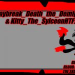 Daybreak_Death_The_Demigod and Kitty_The_SylceonHTF Blood Gods meme