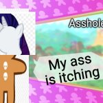 cookie run OC card | Asshole; My ass is itching | image tagged in cookie run oc card | made w/ Imgflip meme maker