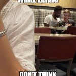 Lol | SAW THIS WHILE EATING; DON'T THINK IT'LL END GOOD | image tagged in jeffrey dahmer,dahmer | made w/ Imgflip meme maker