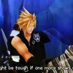 Kingdom Hearts Cloud might be tough if one more shows up